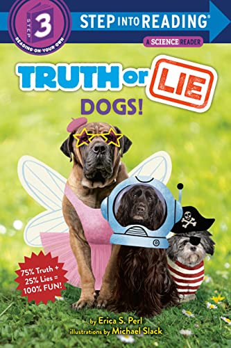 Truth or Lie: Dogs! (Step into Reading)