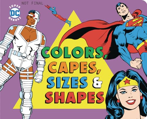 Colors and Capes, Sizes and Shapes (31) (DC Super Heroes)