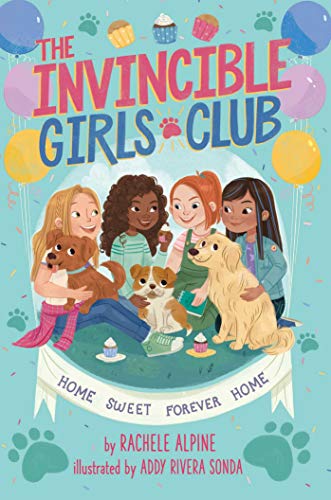 Home Sweet Forever Home (1) (The Invincible Girls Club)