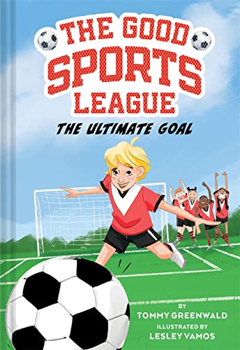 The Ultimate Goal (Good Sports League #1) (The Good Sports League)
