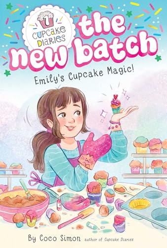 Emily's Cupcake Magic! (1) (Cupcake Diaries: The New Batch)