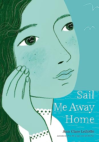 Sail Me Away Home (Show Me a Sign Trilogy, Book 3) (Show Me a Sign, 3)