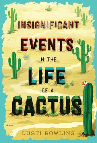 Insignificant Events in the Life of a Cactus (Volume 1)