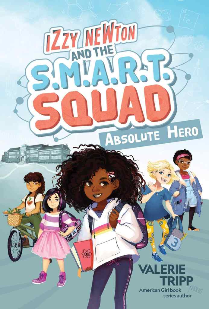 Izzy Newton and the S.M.A.R.T. Squad: Absolute Hero -  best middle-grade mystery books