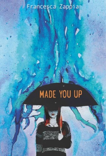 Made You Up - YA Books About Mental Illness