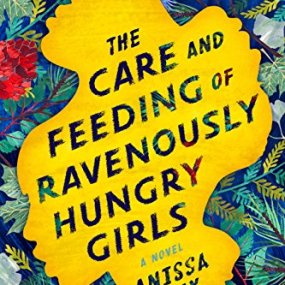 cover of the care and feeding of ravenously hungry girls
