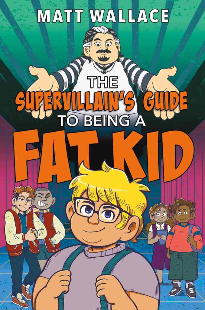 The Supervillain’s Guide to Being a Fat Kid
